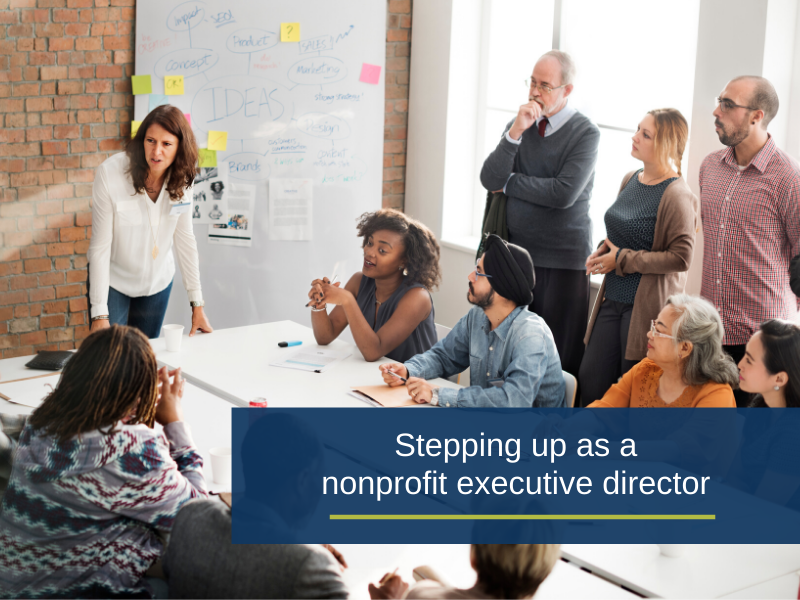 New nonprofit executive directors: 3 financial management tips to help you make the step up
